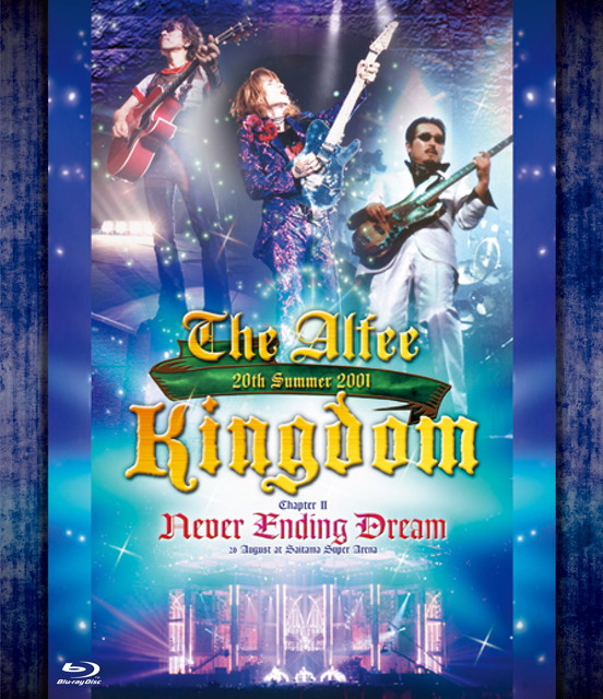 THE ALFEE 20th Summer 2001 Kingdom Chapter II: Never Ending Dream